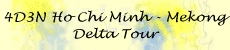 4D3N Ho Chi Minh-Mekong Delta Tour